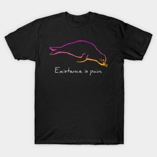 Existence is Pain Seal T-Shirt